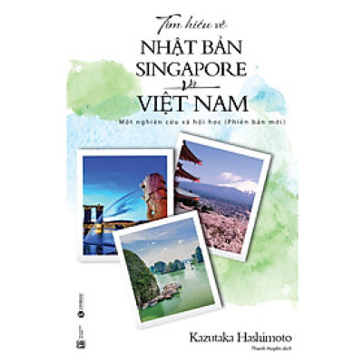 Tìm Hiểu Nhật Bản, Singapore Và Việt Nam